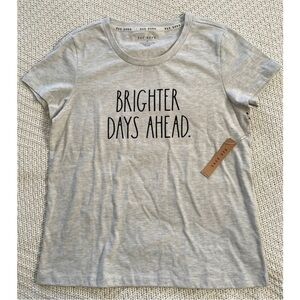 NWT Rae Dunn BRIGHTER DAYS AHEAD tee women’s sz M